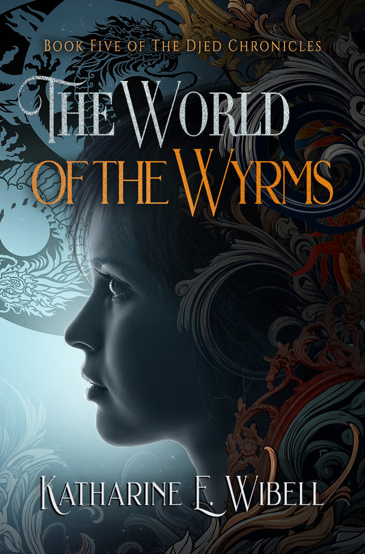 Print Formats - The World of the Wyrms: Book Five of The Djed Chronicles